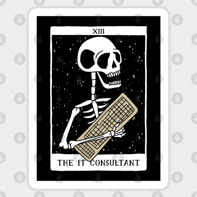 funny tarot card – The IT consultant (white on black) Magnet by LiveForever